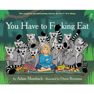 You have to Fucking Eat