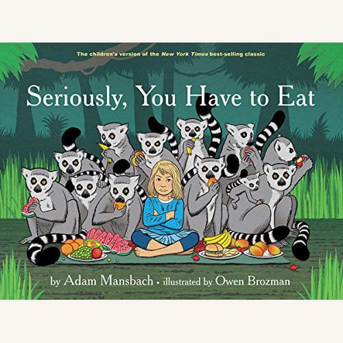 Seriously You Have to Eat (Large)