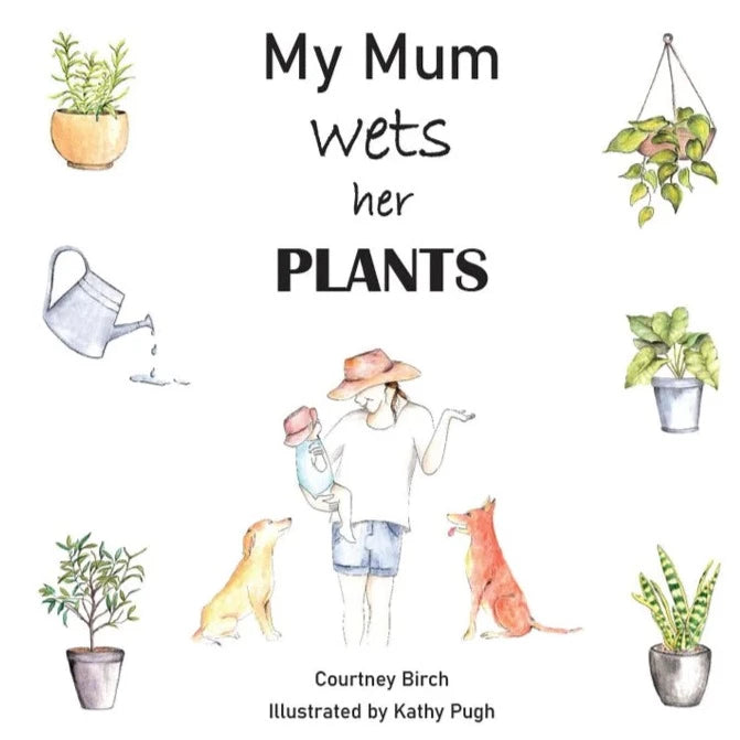 My Mum Wets Her Plants