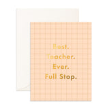Best Teacher Greeting Card - Full Stop