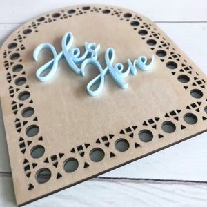 3D Rattan Plaque - He is Here