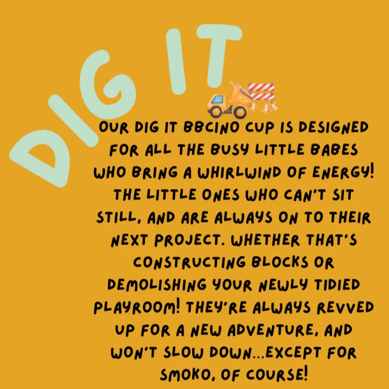 Dig It Bambinocino Cup