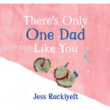 There`s Only One Dad Like You