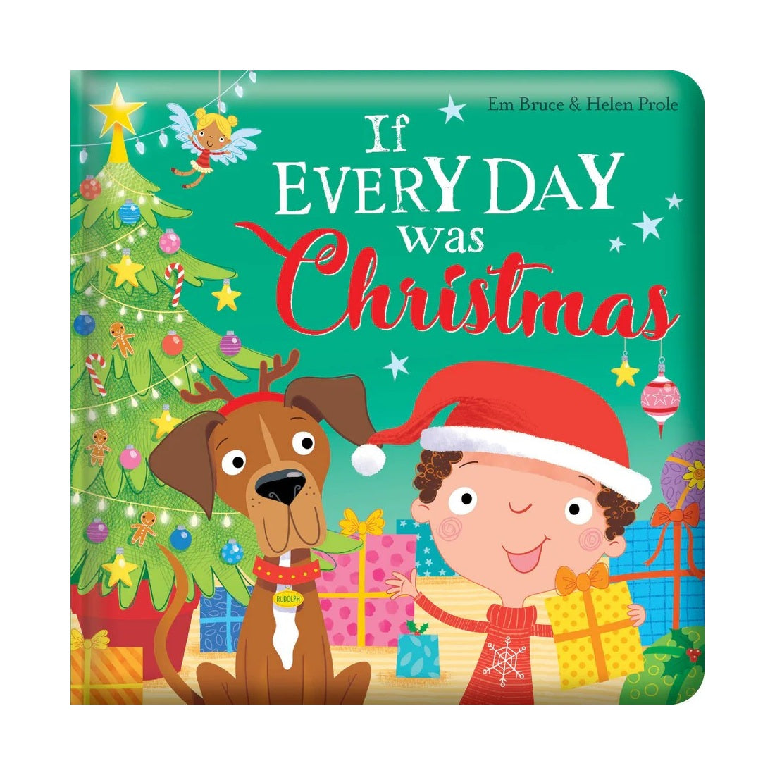 If Every Day Was Christmas (Padded BB)