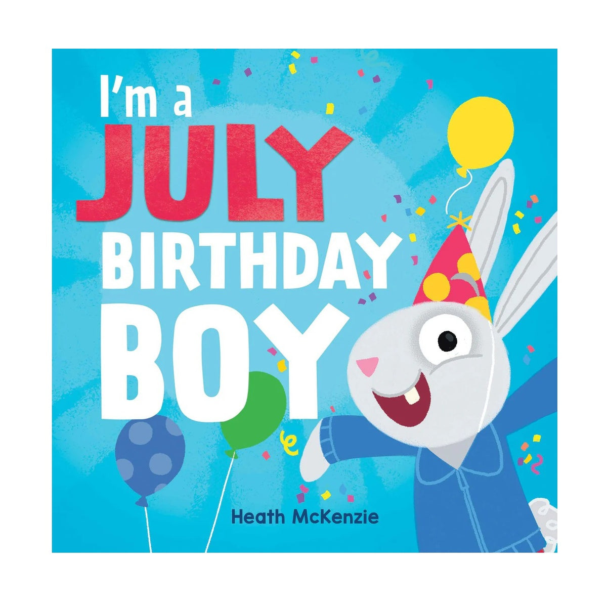I`m A July Birthday Boy