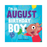 I`m An August Bithday Boy