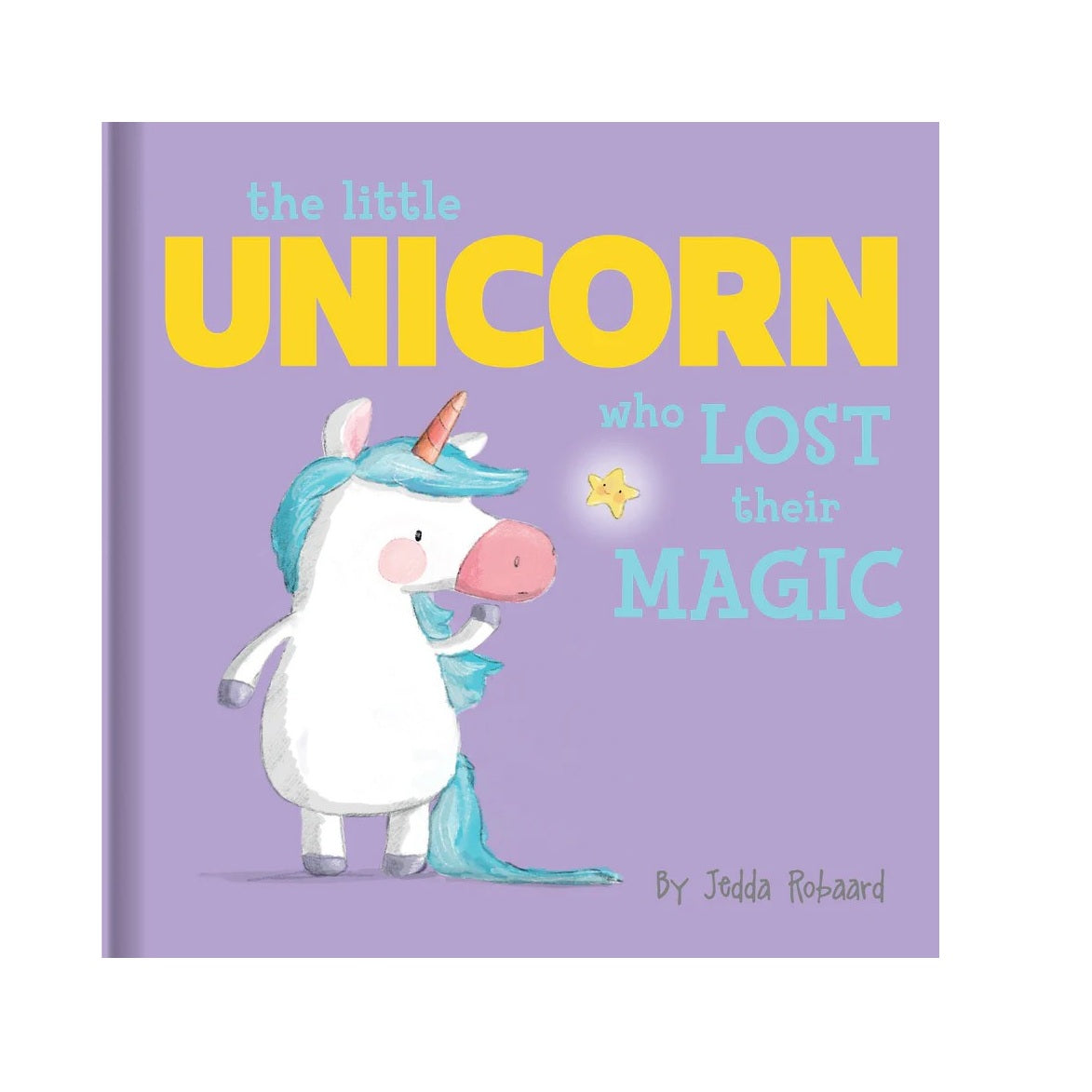 The Little Unicorn Who Lost Their Magic (Lift The Flap Book)