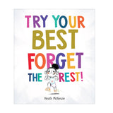 Try Your Best, Forget The Rest (Life Lessons)