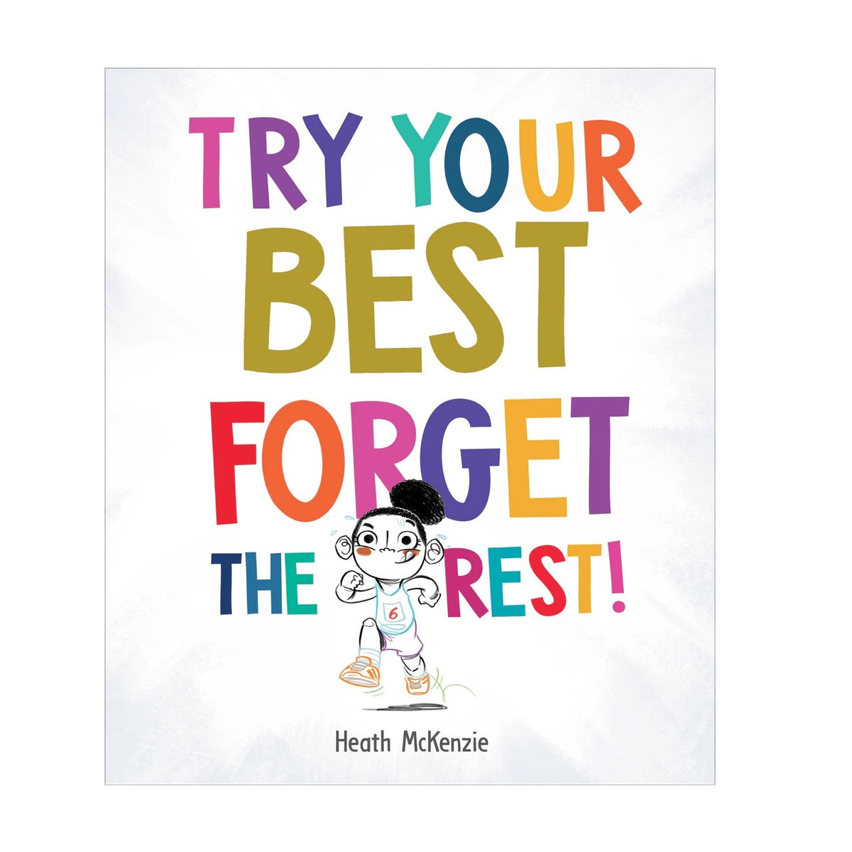 Try Your Best, Forget The Rest (Life Lessons)