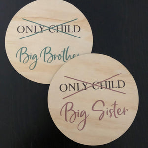 Wood Disc - Only Child to Big Sister