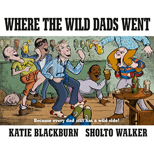Where The Wild Dads Went