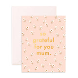 So Grateful Mum Greeting Card