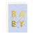 Baby Universe Blue Jumbo Greeting Card
