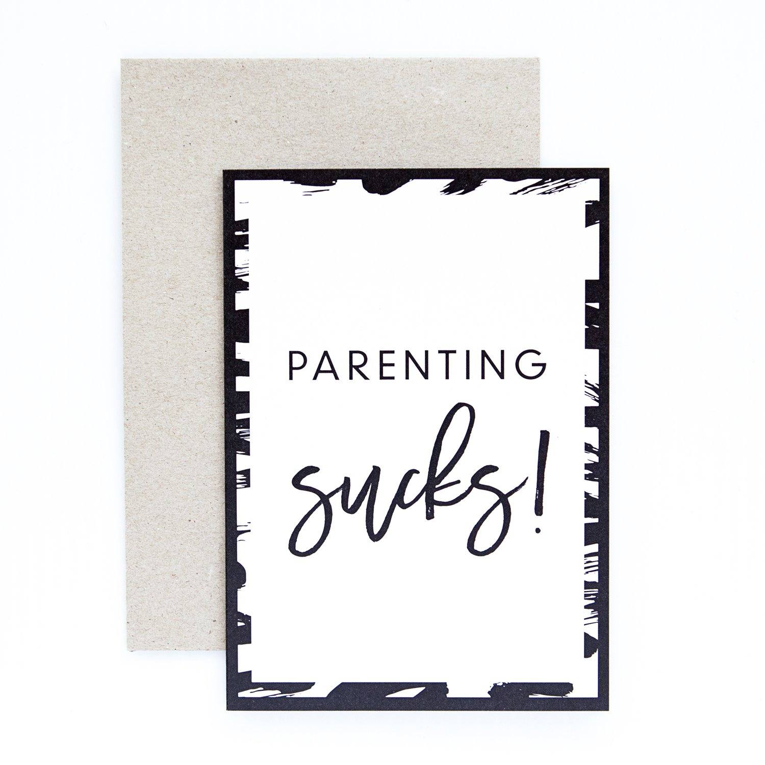 Parenting Sucks Greeting Card